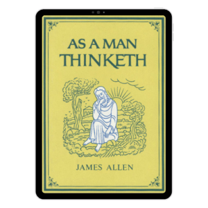 As a Man Thinketh