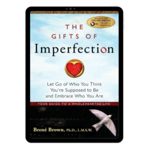 The Gifts of Imperfection