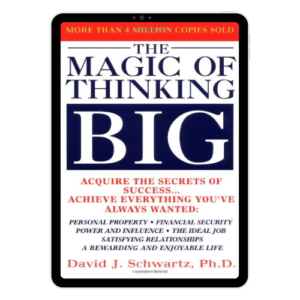 The Magic of Thinking Big