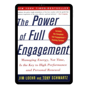 The Power of Full Engagement